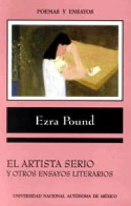 El artista serio y otros ensayos literarios / Ezra Pound