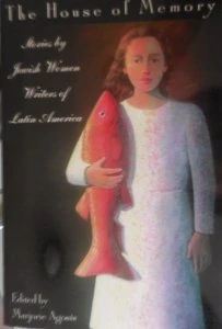 The house of memory : stories by Jewish women writers of Latin American