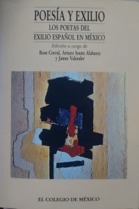 Poesía y exilio : los poetas del exilio español en México