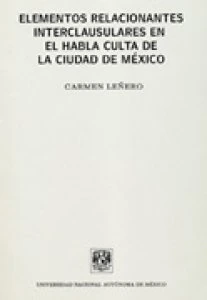 Elementos relacionantes interclausulares en el habla culta de la Ciudad de México