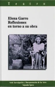 Elena Garro : reflexiones en torno a su obra