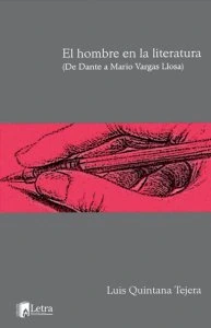 El hombre en la literatura. (De Dante a Mario Vargas Llosa)