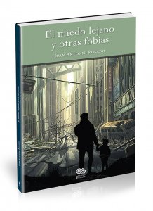 El miedo lejano y otras fobias