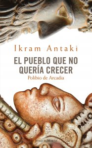 El pueblo que no quería crecer : polibio de arcadia