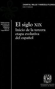 El siglo XIX. Inicio de la tercera etapa evolutiva del español