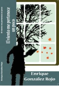 El viento me pertenece un poco : antología de poemas (1972-2008)
