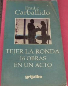 Tejer la ronda, 16 obras en un acto
