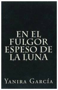 En el fulgor espeso de la luna