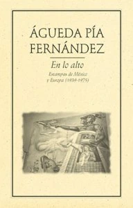 En lo alto : estampas de México y Europa (1939-1975)