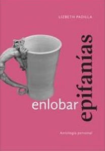 Enlobar epifanías : antología personal