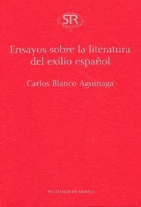 Ensayos sobre la literatura del exilio español