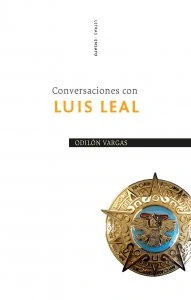 Conversaciones con Luis Leal