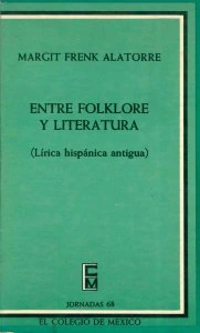 Entre folklore y literatura : lírica hispánica antigua