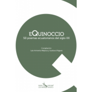 eQuinoccio : 50 poetas ecuatorianos del siglo XX
