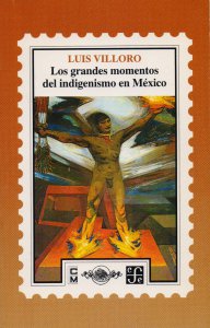 Los grandes momentos del indigenismo en México