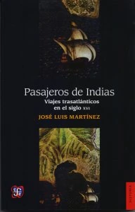 Pasajeros de Indias: viajes trasatlánticos en el siglo XVI
