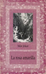 La rosa amarilla : novela de la llanura