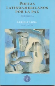 Poetas latinoamericanos por la paz : antología