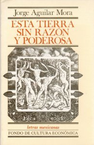 Esta tierra sin razón y poderosa