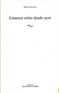 Estamos solos desde ayer