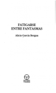 Fatigarse entre fantasmas