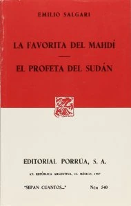 La favorita del Mahdí ; El profeta del Sudán