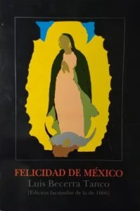Felicidad de México [edición facsimilar de la de 1666 ilustrada con cuatro aguafuertes de Matías de Arteaga y Alfaro]