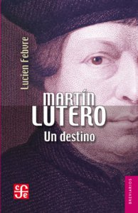 Martín Lutero : un destino