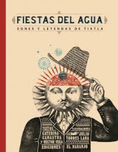 Fiestas del agua : sones y leyendas de Tixtla