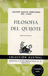 Filosofía del Quijote : un estudio de antropología axiológica