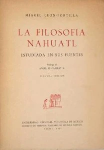 La filosofía náhuatl : estudiada en sus fuentes