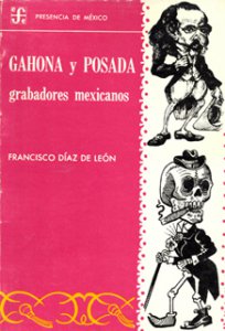 Gahona y Posada : grabadores mexicanos