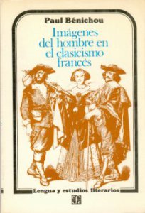 Imágenes del hombre en el clasicismo francés