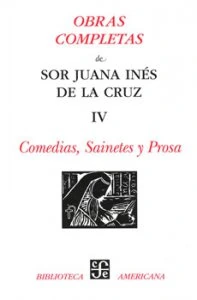 Obras completas, IV. Comedias, sainetes y prosa