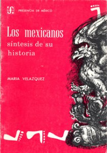 Los mexicanos : síntesis de su historia