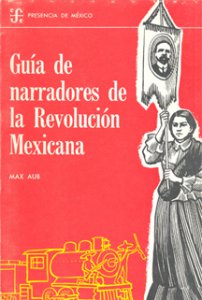 Guía de narradores de la Revolución Mexicana