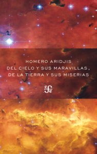 Del cielo y sus maravillas, de la tierra y sus miserias