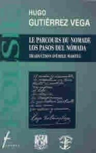 Le percours du nomade = Los pasos del nómada