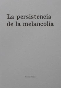 La persistencia de la melancolía