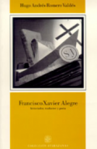 Francisco Xavier Alegre : historiador, traductor y poeta