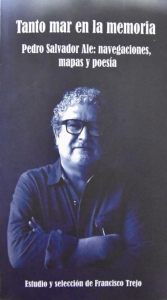 Tanto mar en la memoria : Pedro Salvador Ale : navegaciones, mapas y poesía