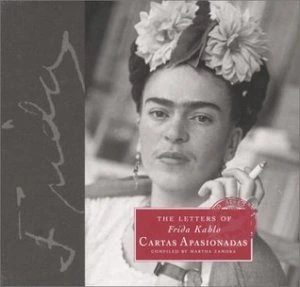 The letters of Frida Kahlo : cartas apasionadas