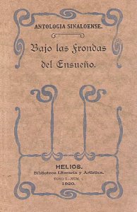 Bajo las frondas del ensueño : antología sinaloense