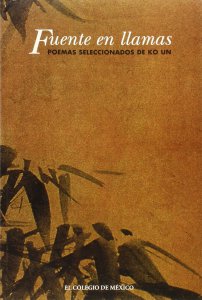 Fuente en llamas : poemas seleccionados de Ko Un