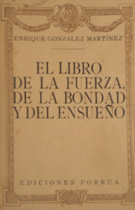 El libro de la fuerza, de la bondad y del ensueño