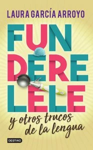 Funderelele y más hallazgos de la lengua