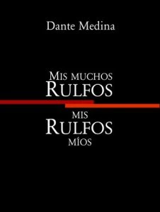 Mis muchos Rulfos, mis Rulfos míos