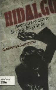 Hidalgo : aventurero astuto de corazón grande