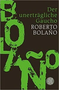 Der unterträgliche Gaucho