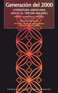 Generación del 2000 : literatura mexicana hacia el tercer milenio : poesía, narrativa y ensayo